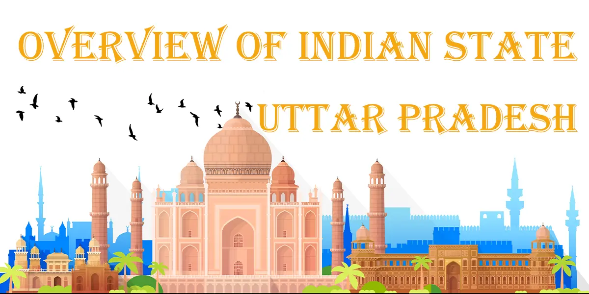 Overview Of Indian State: Uttar Pradesh