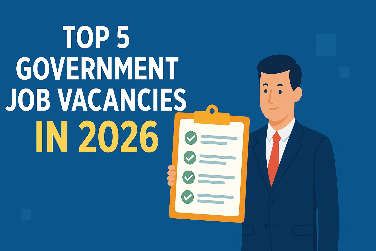 Top 5 Government Job Vacancies In 2026