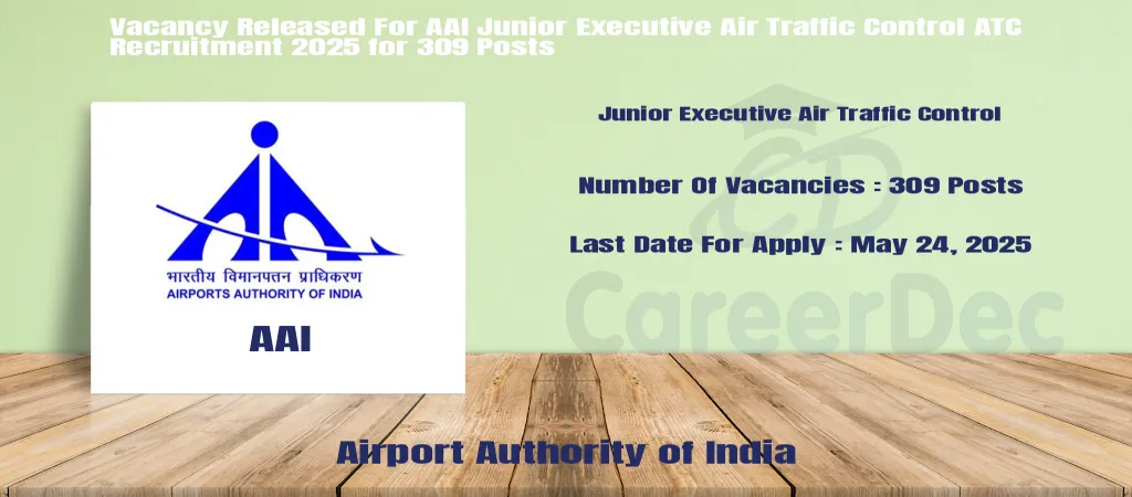 Vacancy Released For AAI Junior Executive Air Traffic Control ATC Recruitment 2025 for 309 Posts logo
