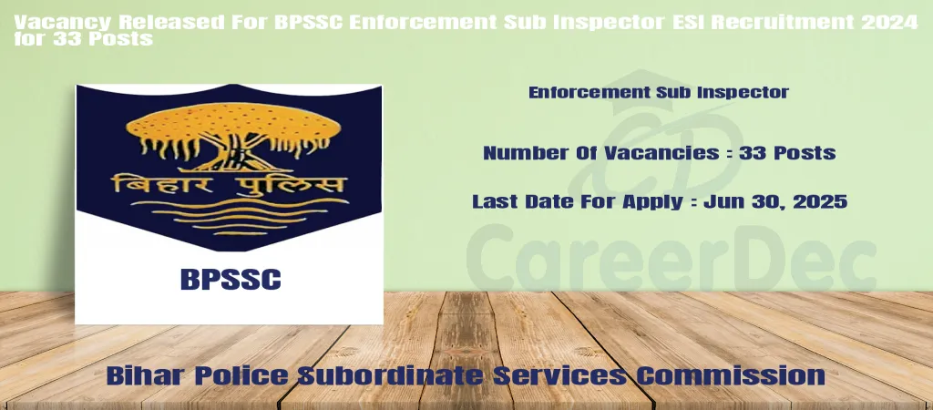 Vacancy Released For BPSSC Enforcement Sub Inspector ESI Recruitment 2024 for 33 Posts logo