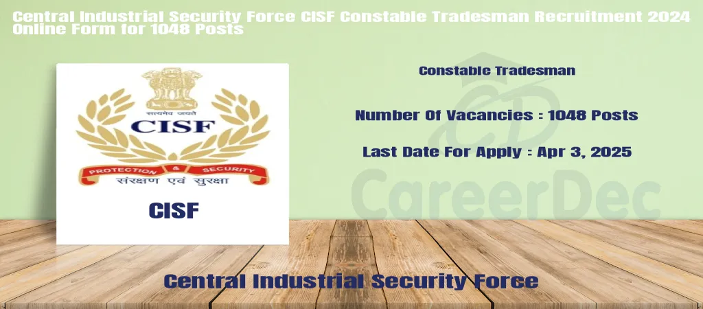 Central Industrial Security Force CISF Constable Tradesman Recruitment 2024 Online Form for 1048 Posts logo