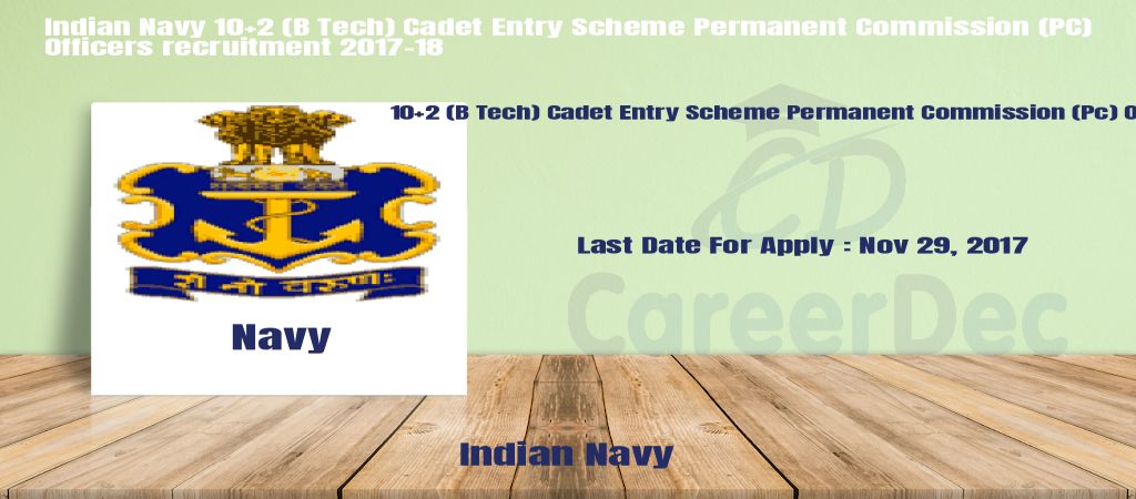 Indian Navy 10+2 (B Tech) Cadet Entry Scheme Permanent Commission (PC) Officers recruitment 2017-18 logo