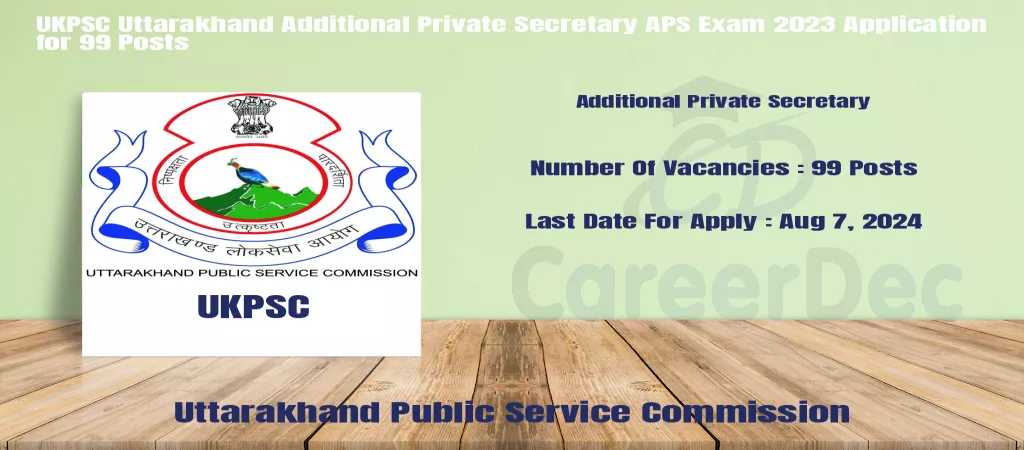 UKPSC Uttarakhand Additional Private Secretary APS Exam 2023 Application for 99 Posts logo