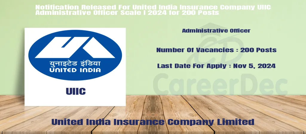 Notification Released For United India Insurance Company UIIC Administrative Officer Scale I 2024 for 200 Posts logo