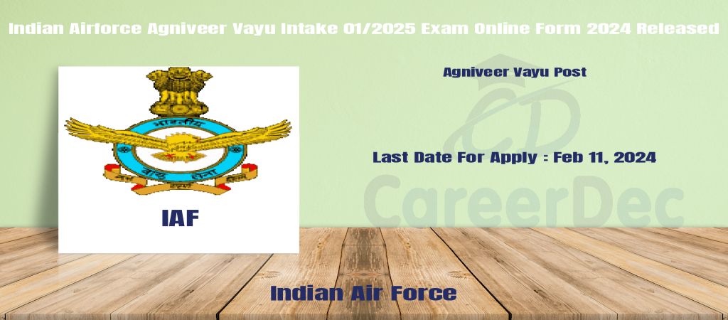 Indian Airforce Agniveer Vayu Intake 01/2025 Exam Online Form 2024 Released logo