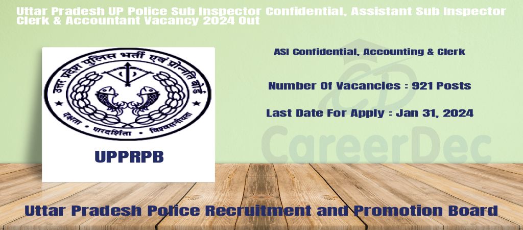 Uttar Pradesh UP Police Sub Inspector Confidential, Assistant Sub Inspector Clerk & Accountant Vacancy 2024 Out logo