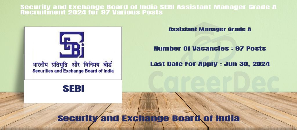 Security and Exchange Board of India SEBI Assistant Manager Grade A Recruitment 2024 for 97 Various Posts logo