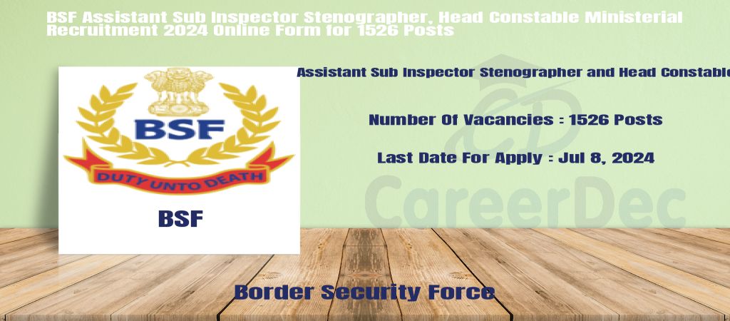BSF Assistant Sub Inspector Stenographer, Head Constable Ministerial Recruitment 2024 Online Form for 1526 Posts logo