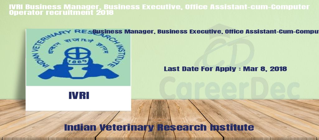 IVRI Business Manager, Business Executive, Office Assistant-cum-Computer Operator recruitment 2018 logo