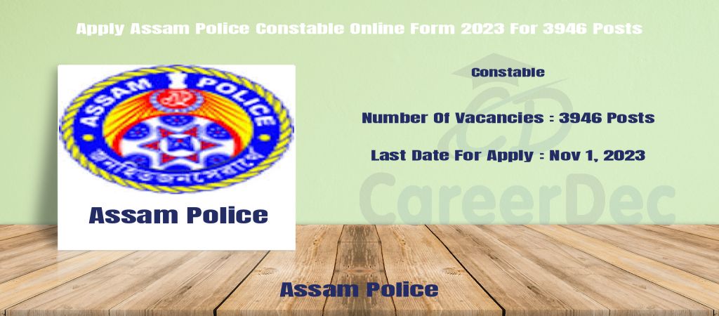 Apply Assam Police Constable Online Form 2023 For 3946 Posts logo
