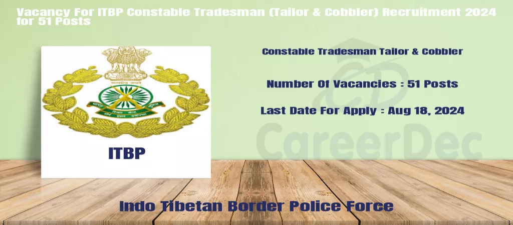 Vacancy For ITBP Constable Tradesman (Tailor & Cobbler) Recruitment 2024 for 51 Posts logo