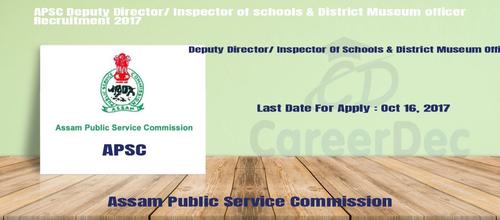 APSC Deputy Director/ Inspector of schools & District Museum officer Recruitment 2017 logo