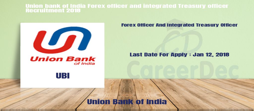 Union bank of India Forex officer and integrated Treasury officer Recruitment 2018 logo
