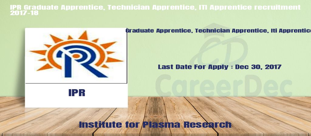 IPR Graduate Apprentice, Technician Apprentice, ITI Apprentice recruitment 2017-18 logo