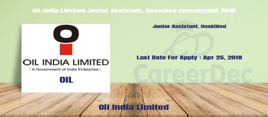 Oil India Limited Junior Assistant, Unskilled recruitment 2018 logo