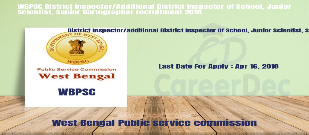 WBPSC District Inspector/Additional District Inspector of School, Junior Scientist, Senior Cartographer recruitment 2018 logo