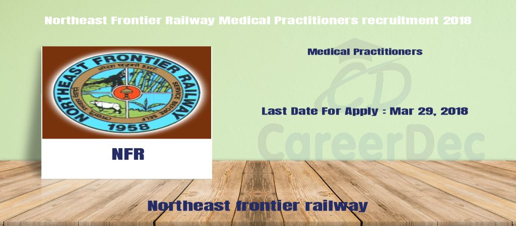 Northeast Frontier Railway Medical Practitioners recruitment 2018 logo