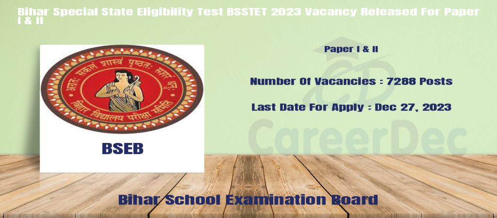Bihar Special State Eligibility Test BSSTET 2023 Vacancy Released For Paper I & II logo