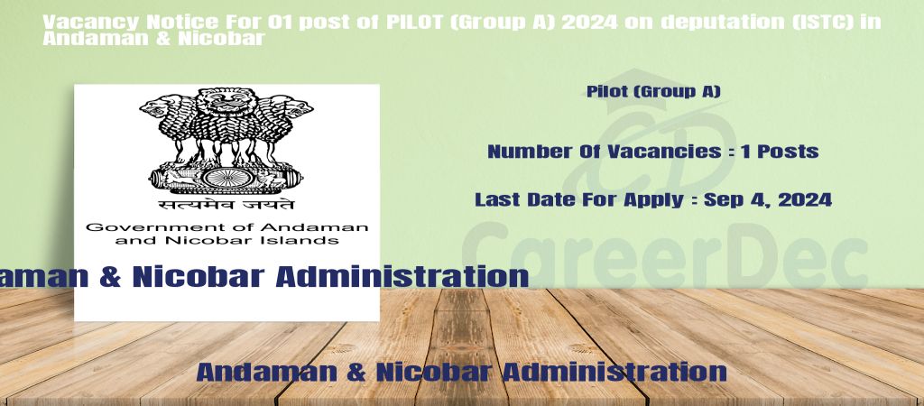 Vacancy Notice For 01 post of PILOT (Group A) 2024 on deputation (ISTC) in Andaman & Nicobar logo