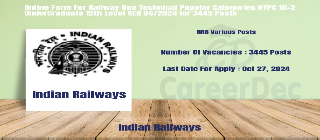 Online Form For Railway Non Technical Popular Categories NTPC 10+2 UnderGraduate 12th Level CEN 06/2024 for 3445 Posts logo