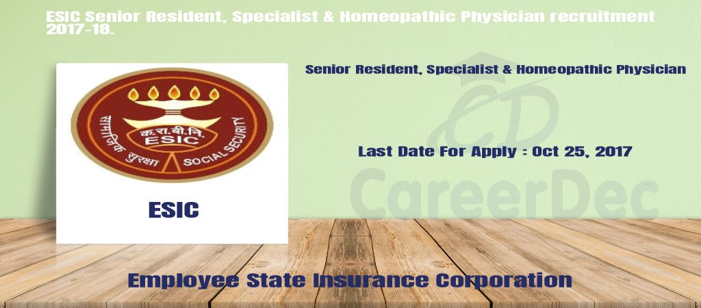 ESIC Senior Resident, Specialist & Homeopathic Physician recruitment 2017-18. logo