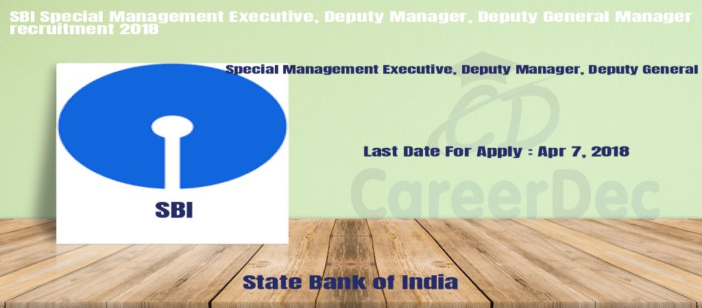 SBI Special Management Executive, Deputy Manager, Deputy General Manager recruitment 2018 logo