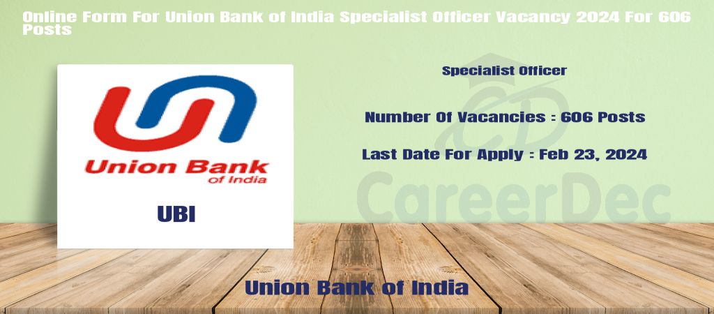 Online Form For Union Bank of India Specialist Officer Vacancy 2024 For 606 Posts logo