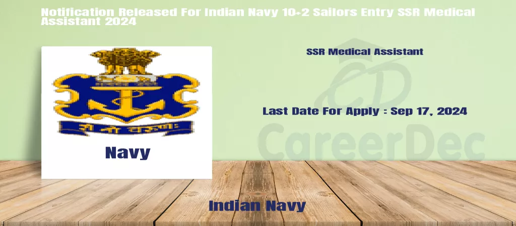 Notification Released For Indian Navy 10+2 Sailors Entry SSR Medical Assistant 2024 logo