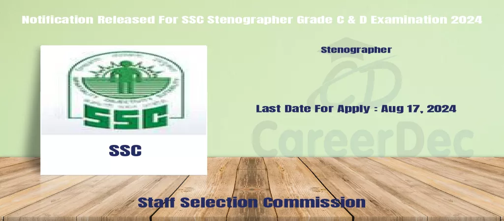 Notification Released For SSC Stenographer Grade C & D Examination 2024 logo