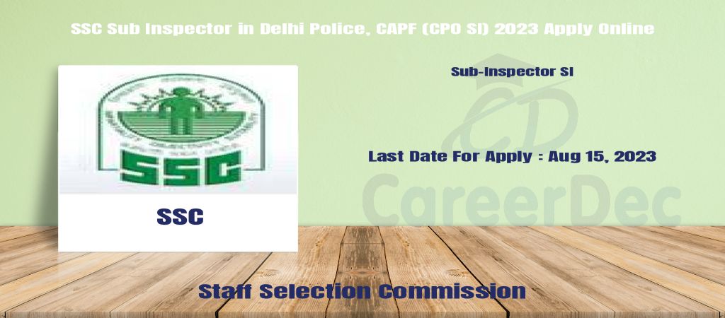 SSC Sub Inspector in Delhi Police, CAPF (CPO SI) 2023 Apply Online logo