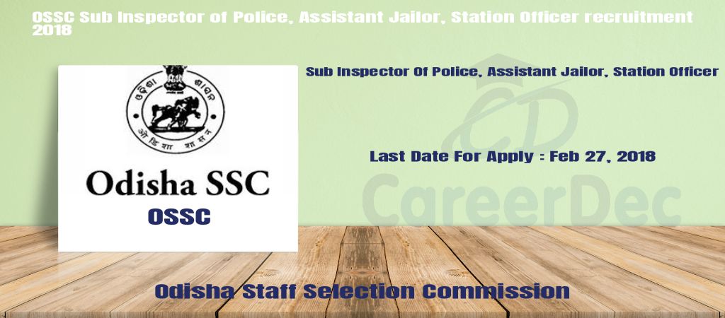OSSC Sub Inspector of Police, Assistant Jailor, Station Officer recruitment 2018 logo