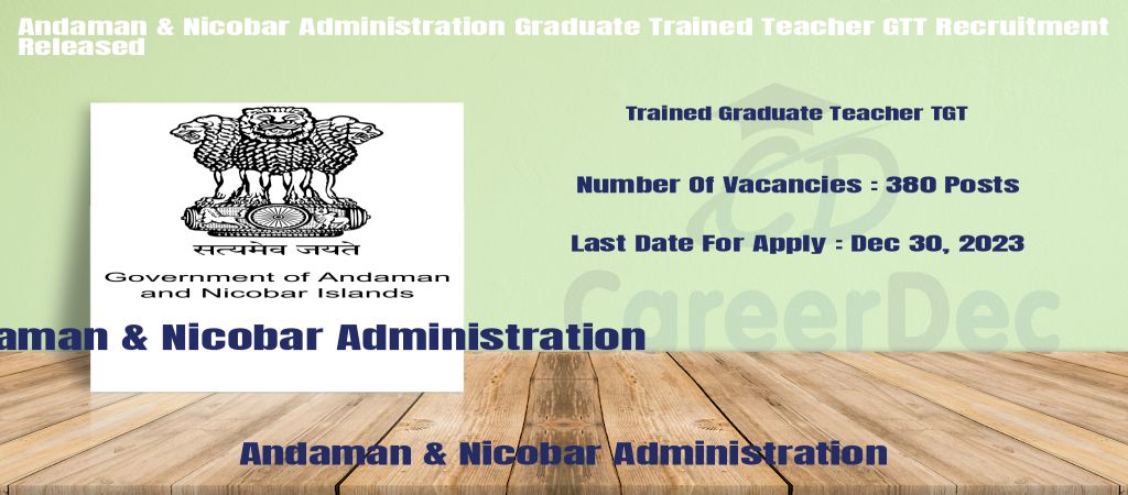 Andaman & Nicobar Administration Graduate Trained Teacher GTT Recruitment Released logo