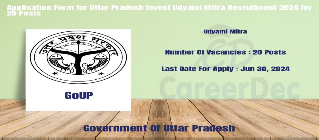 Application Form for Uttar Pradesh Invest Udyami Mitra Recruitment 2024 for 20 Posts logo