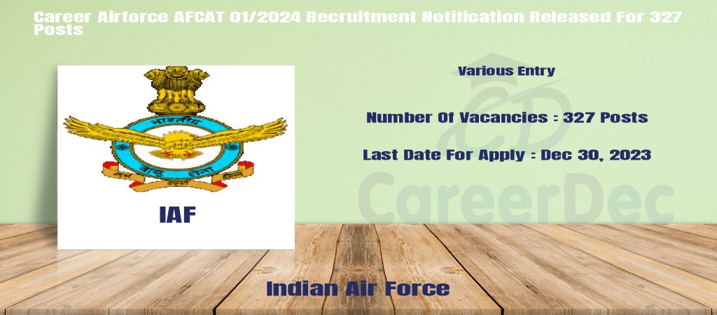 Career Airforce AFCAT 01/2024 Recruitment Notification Released For 327 Posts logo