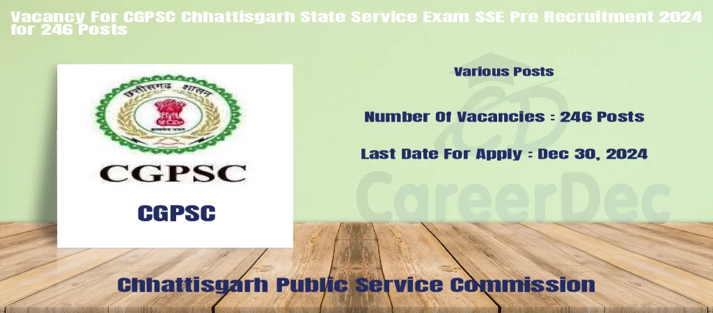 Vacancy For CGPSC Chhattisgarh State Service Exam SSE Pre Recruitment 2024 for 246 Posts logo