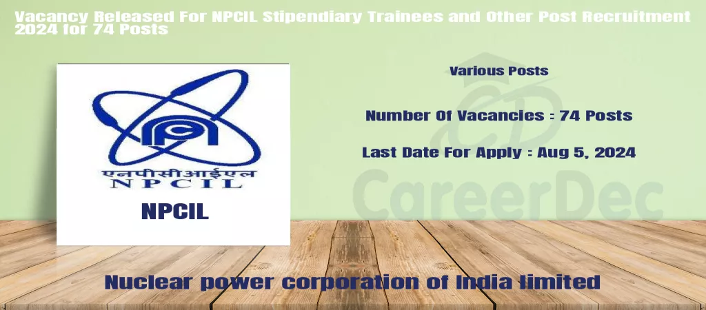 Vacancy Released For NPCIL Stipendiary Trainees and Other Post Recruitment 2024 for 74 Posts logo