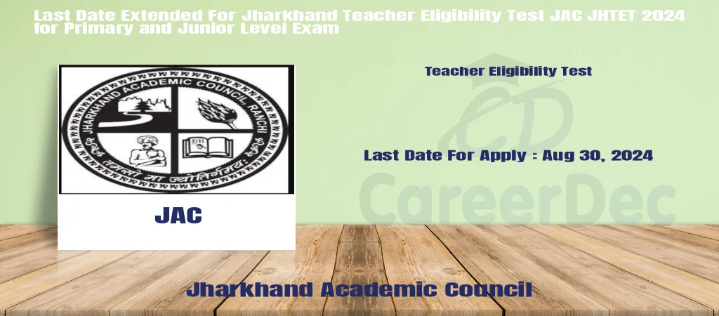 Last Date Extended For Jharkhand Teacher Eligibility Test JAC JHTET 2024 for Primary and Junior Level Exam logo