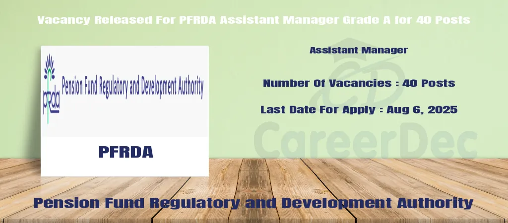 Vacancy Released For PFRDA Assistant Manager Grade A for 40 Posts logo