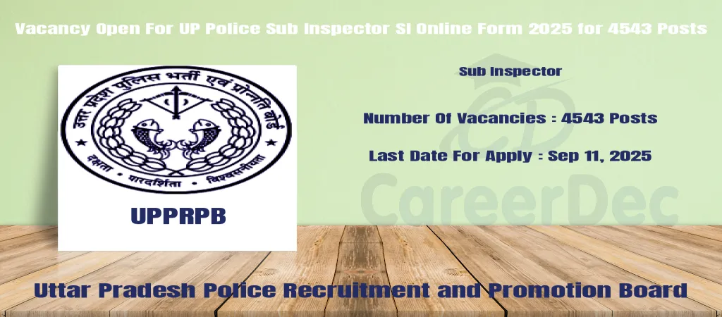 Vacancy Open For UP Police Sub Inspector SI Online Form 2025 for 4543 Posts logo