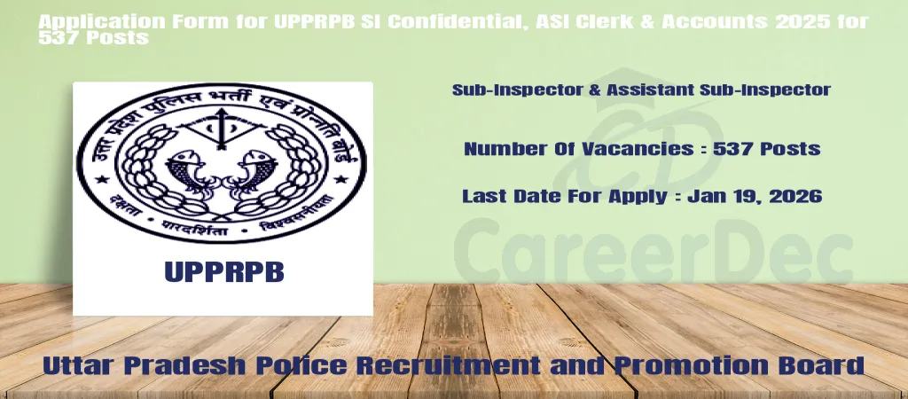 Application Form for UPPRPB SI Confidential, ASI Clerk & Accounts 2025 for 537 Posts logo