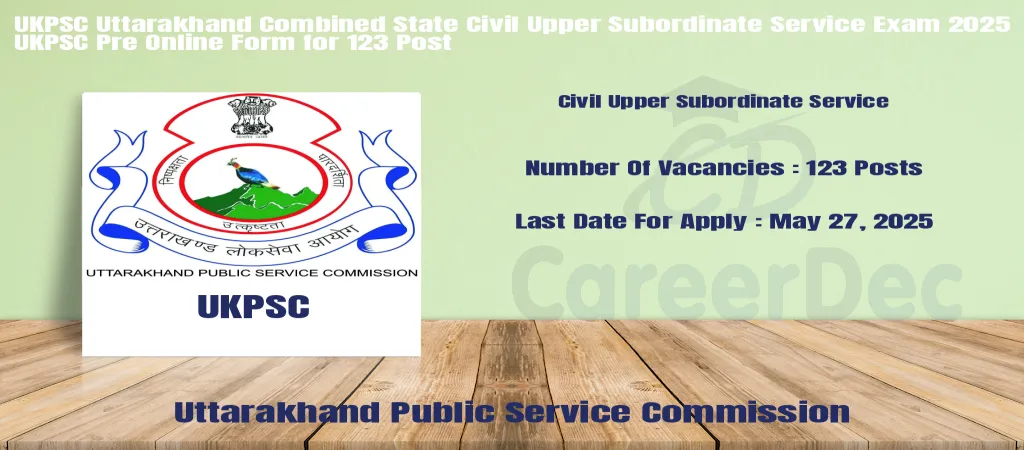 UKPSC Uttarakhand Combined State Civil Upper Subordinate Service Exam 2025 UKPSC Pre Online Form for 123 Post logo
